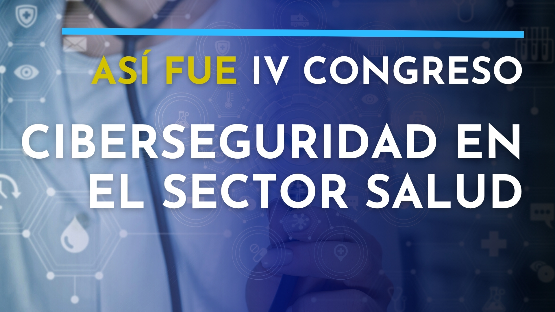 IV Congreso de Ciberseguridad en el Sector Salud coorganizado por la Fundación Borredá y Red Seguridad.
