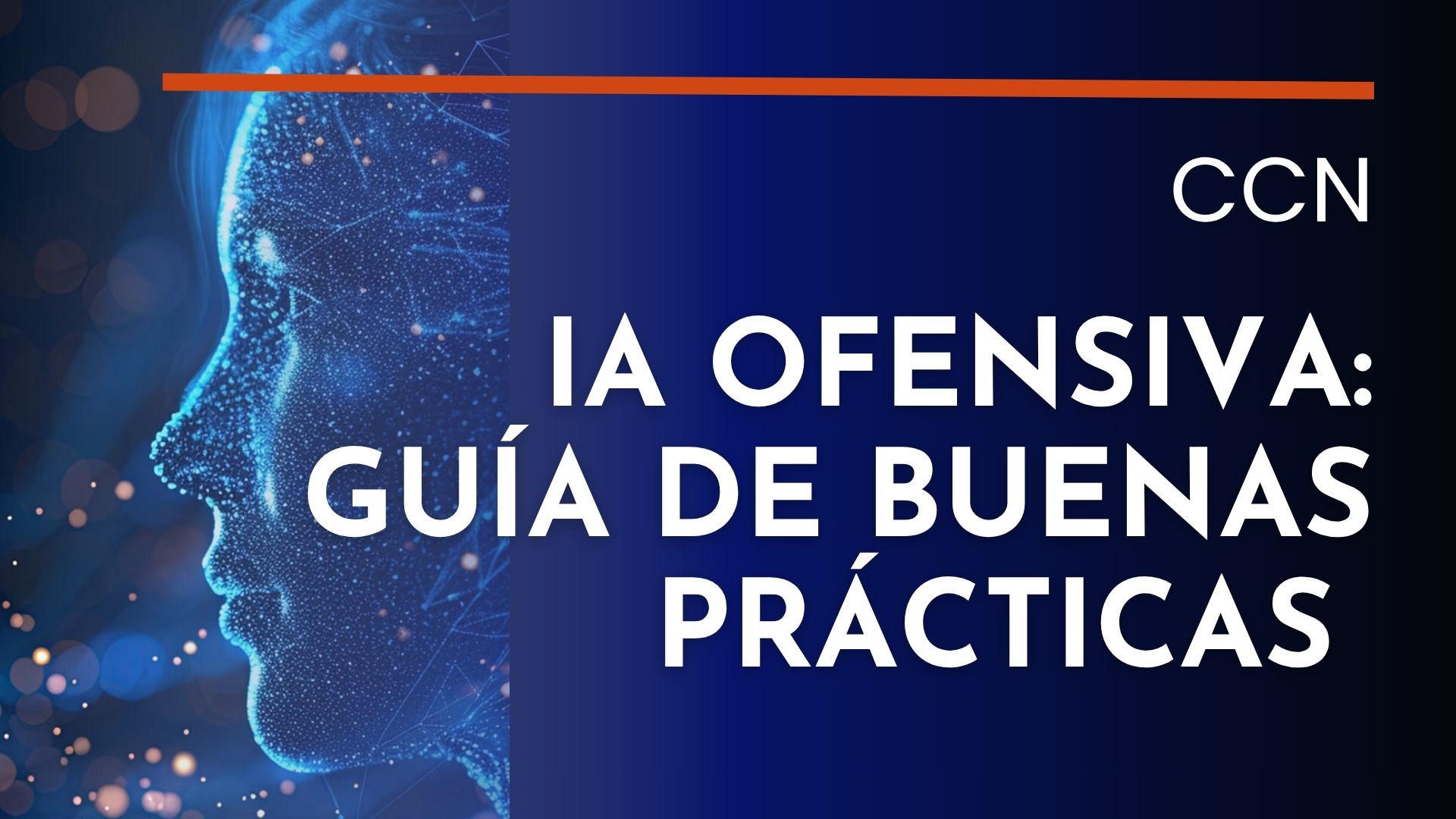 CCN presenta la Guía de buenas practicas para la IA Ofensiva