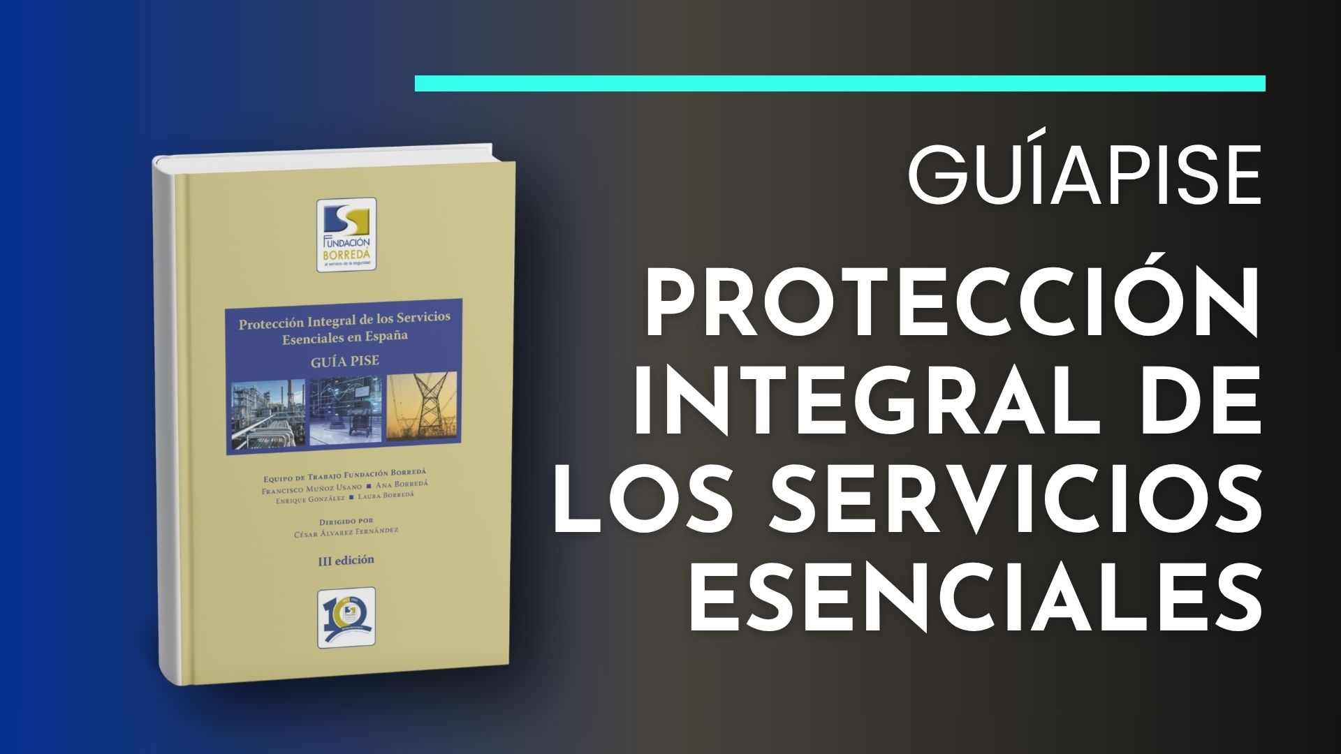 III Edición de la Guia PISE sobre la protección de Servicios Esenciales