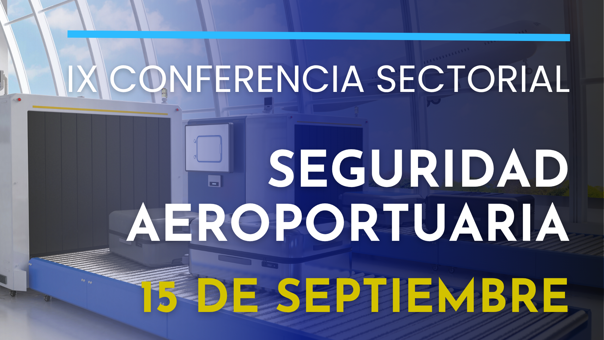 Fundación Borredá 7 Seguridad Aeroportuaria: IX Conferencia Sectorial