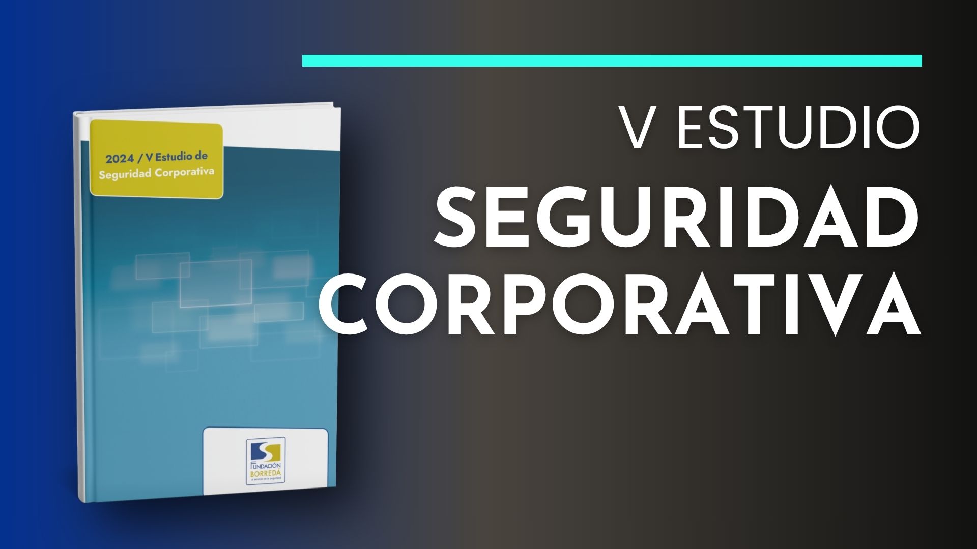 V Estudio de Seguridad Corporativa de la Fundación Borredá