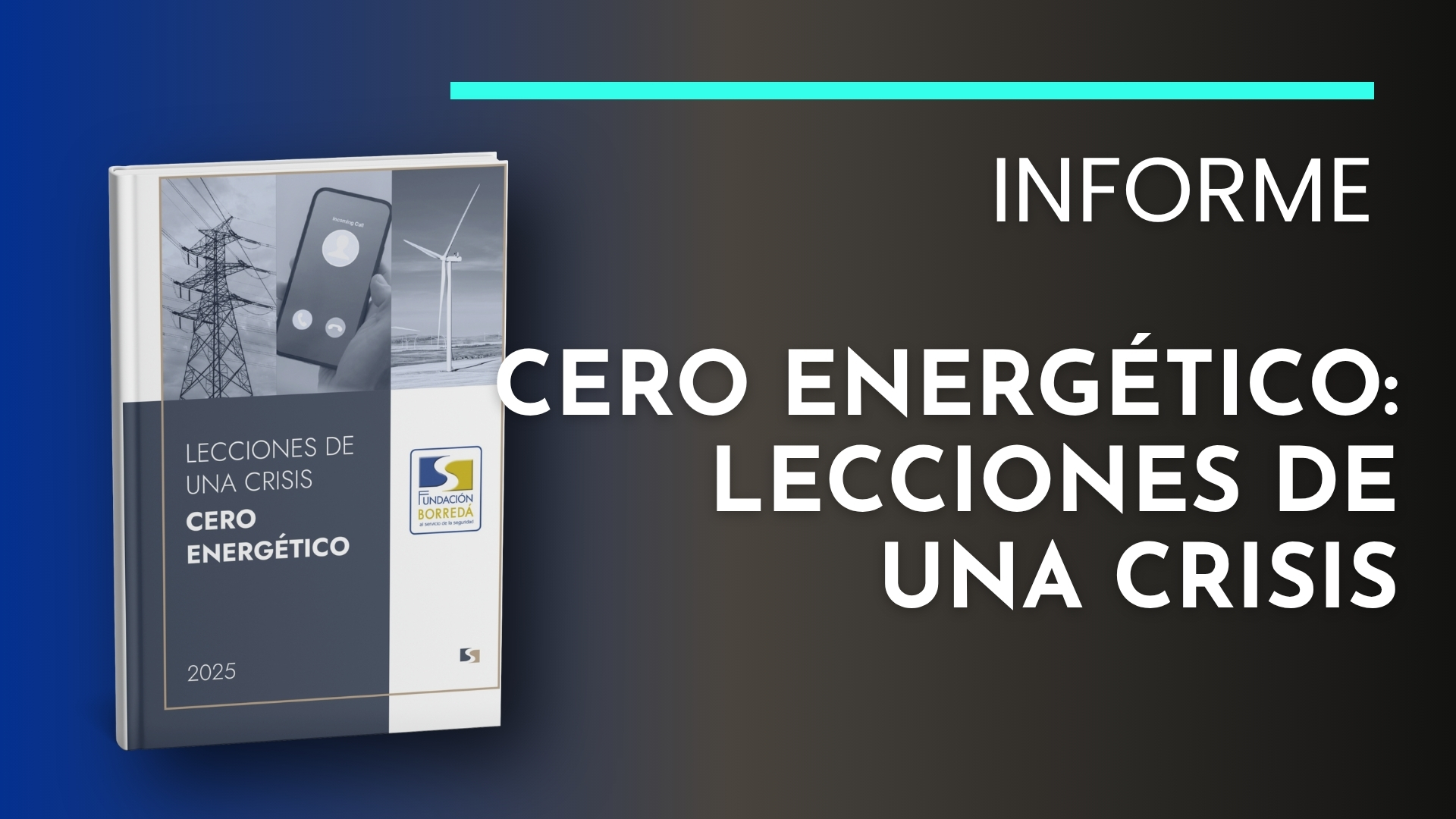 Informe Cero Energético: Lecciones de una Crisis publicado por la Fundación Borredá.