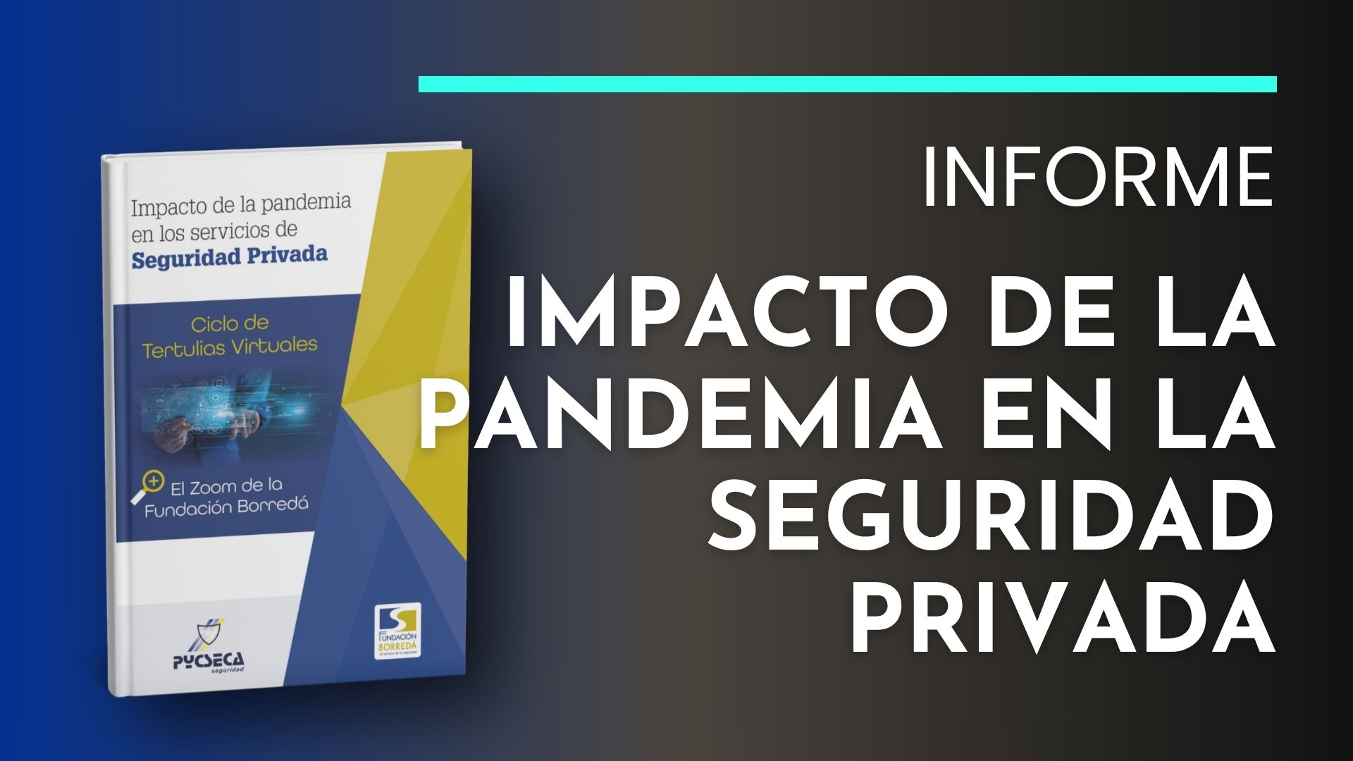Informe del impacto de la pandemia en la Seguridad Privada de la Fundación Borredá