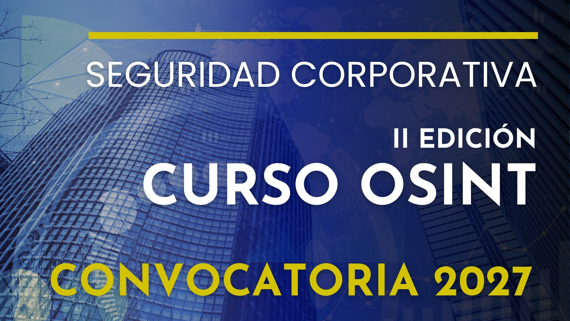 Observatorio de inteligencia y ciberinteligencia corporativa 4 Curso OSINT: Seguridad Corporativa