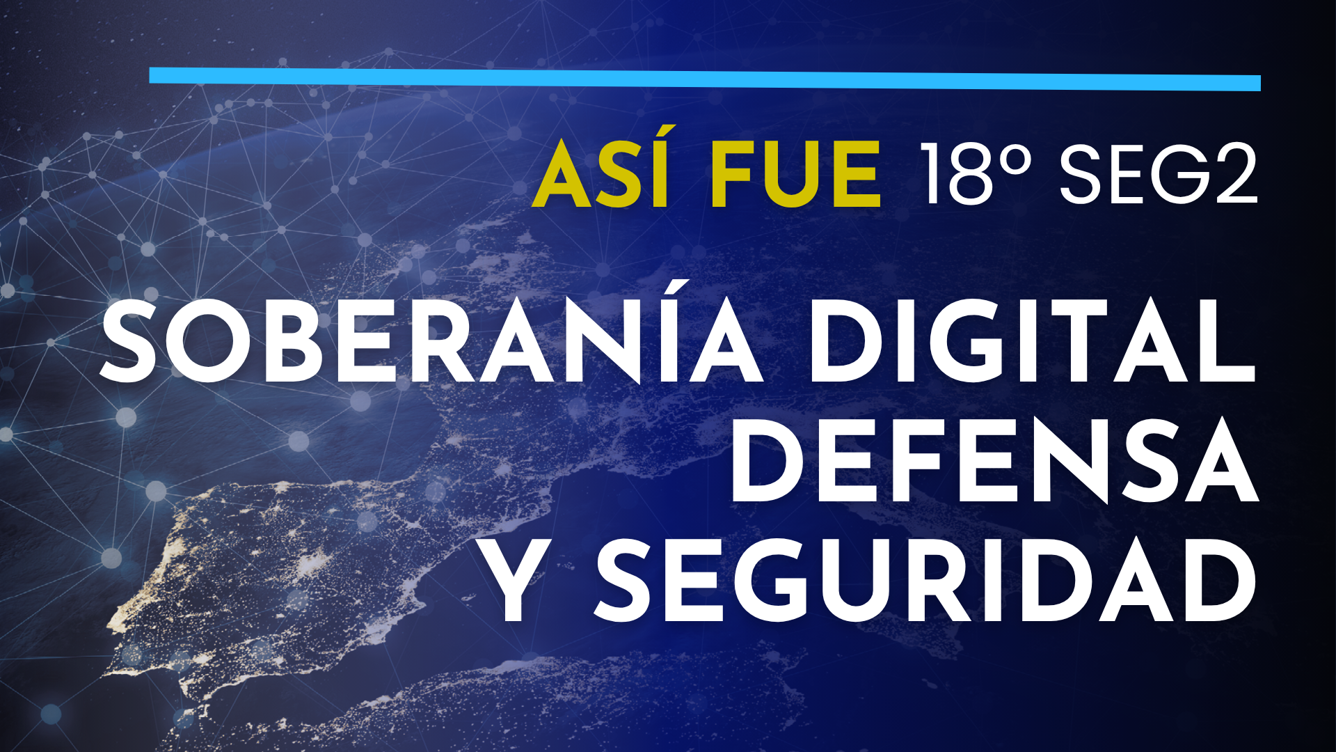 Fundación Borredá 8 Soberanía digital: Claves del 18º Encuentro de la Seguridad Integral